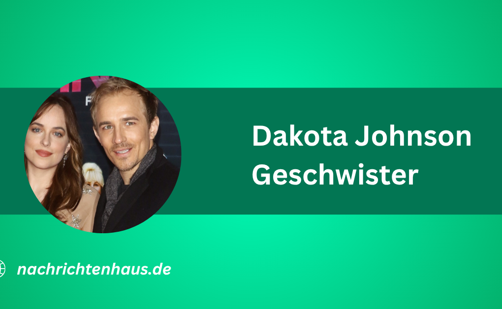 Dakota Johnson Geschwister
