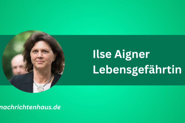 Ilse Aigner Lebensgefährtin